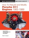 How to Rebuild and Modify Porsche 911 Engines 1966-1989