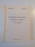 DEUTSCHE SPRACHE - SCHWERE SPRACHE , LIMBA GERMANA - O LIMBA GREA , MANUAL DE LIMBA GERMANA (NIVEL MEDIU SI AVANSAT) de IDA ALEXANDRESCU , IOAN LAZARE