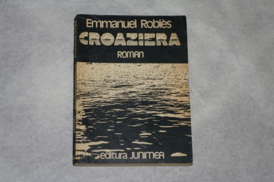 Croaziera - Emmanuel Robles - 1977 foto