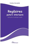 Regasirea puterii interioare - Niculina Gheorghita