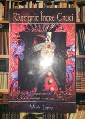 Vasile Lupasc - Rastignit intre cruci foto