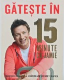 Gateste in 15 Minute cu Jamie Oliver - 2013, 286 pagini, Coperta Cartonata, Carte Gastronomie