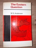 The Eastern Question- M. S. Anderson