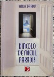 Dincolo de micul paradis - Anca Barbu