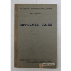 HIPPOLYTE TAINE par LEO BACHELIN , TEXT IN FRANCEZA , 1931