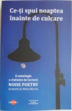 Ce-ti spui noaptea inainte de culcare. O antologie a clubului de lectura Noise Poetry alcatuita de Mihai Marian