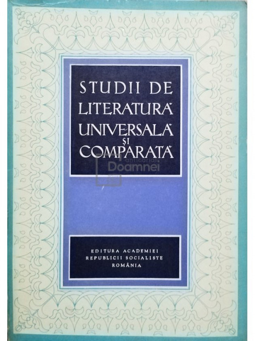 I. C. Chitimia - Studii de literatura universala si comparata (editia 1971)
