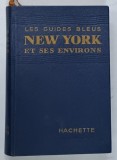 LES GUIDES BLEUS , NEW YORK ET SES ENVIRONS , 1954 * FORMAT REDUS
