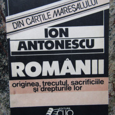 Ion Antonescu, Românii, originea, trecutul, sacrificiile și drepturile lor