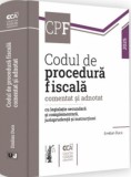 Codul de procedura fiscala comentat si adnotat cu legislatie secundara si complementara jurisprudenta si instructiuni - 2025 - Editura Universul Jurid