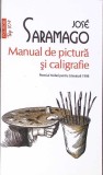 MANUAL DE PICTURA SI CALIGRAFIE-JOSE SARAMAGO-361331