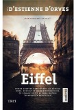 Eiffel - Nicolas d&#039;Estienne d&#039;Orves - Trei
