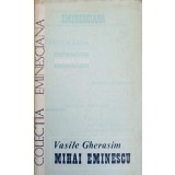 MIHAI EMINESCU, STUDII SI ARTICOLE-VASILE GHERASIM-159846