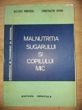 Malnutritia sugarului si copilului mic- Valeriu Popescu, Constantin Arion