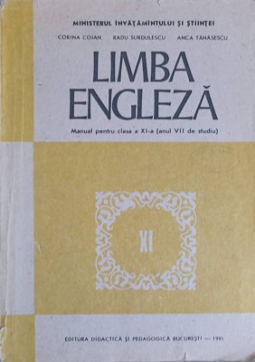 LIMBA ENGLEZA, MANUAL PENTRU CLASA A XI-A (ANUL VII DE STUDIU)-CORINA COJAN, RADU SURDULESCU, ANCA TANASESC-166668 foto