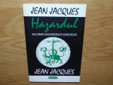 HAZARDUL -SAU STIINTA DESCOPERIRILOR NEPREVAZUTE-JEAN JACQUES ED.NEMIRA