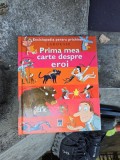 Prima mea carte despre eroi - Larousse