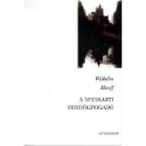 A spessarti vend&eacute;gfogad&oacute; - Wilhelm Hauff