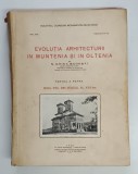 EVOLUTIA ARHITECTURII IN MUNTENIA SI IN OLTENIA - PARTEA A PATRA - NOUL STIL DIN VEACUL AL XVIII - LEA de N. GHIKA BUDESTI, 1936