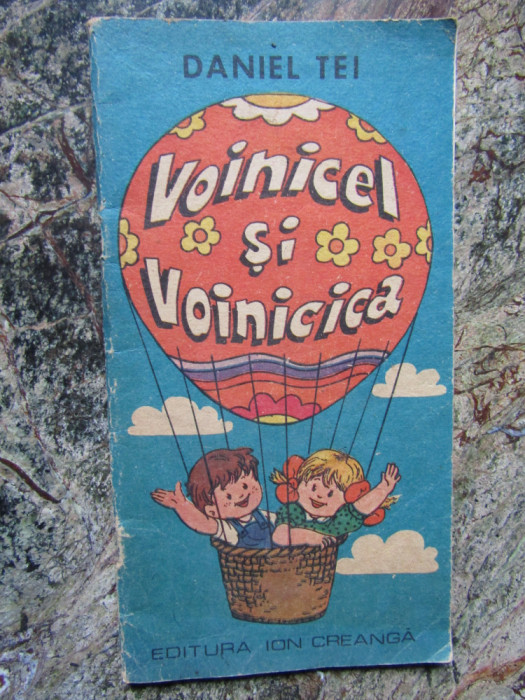 Voinicel si Voinicica. Editura Ion Creanga, 1984 - Daniel Tei