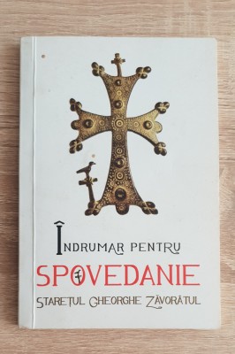 &amp;Icirc;ndrumar pentru Spovedanie - Gheorghe Zăvor&amp;acirc;tul foto