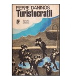Pierre Daninos - Turistocratii - 118844