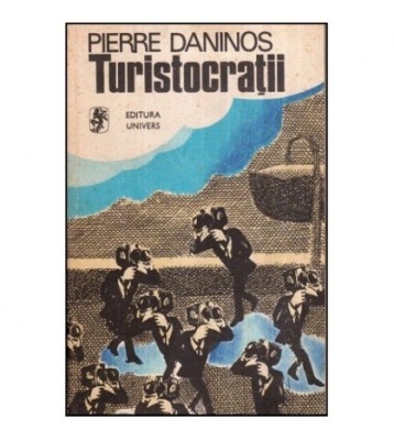 Pierre Daninos - Turistocratii - 118844 foto