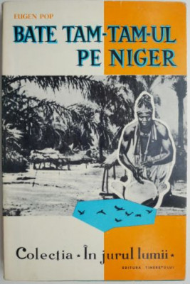 Bate tam-tam-ul pe Niger &amp;ndash; Eugen Pop foto