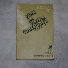 Pana la ultima consecinta - Nicolae Tic - 1988