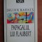 Papagalul lui Flaubert - Julian Barnes
