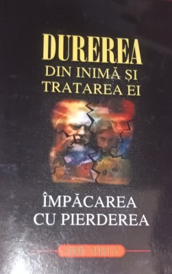 DUREREA DIN INIMA SI TRATAREA EI Larry Yeagley foto