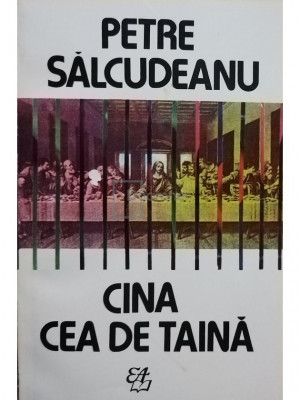 Petre Salcudeanu - Cina cea de taina (semnata) (editia 1996) foto