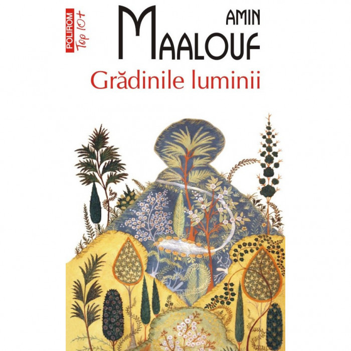 Gradinile luminii - Amin Maalouf, editia 2023