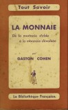 La monnaie De la monnaie stable a la monnaie devaluee Gaston Cohen