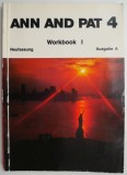 Cumpara ieftin Ann and Pat 4. Workbook I. Neufassung. Ausgabe A