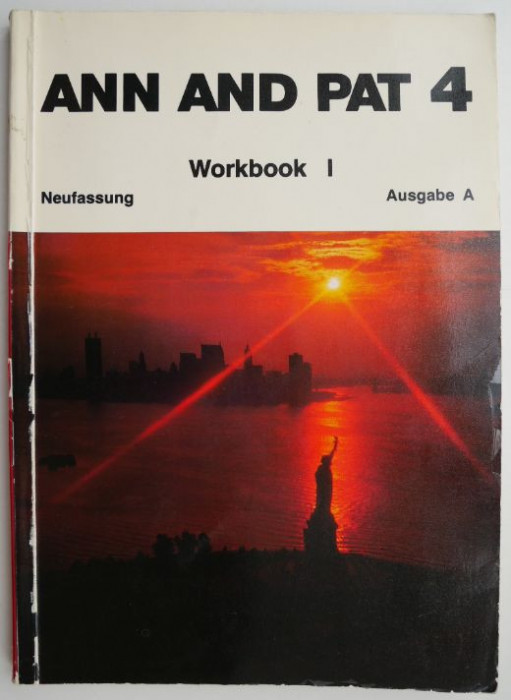 Ann and Pat 4. Workbook I. Neufassung. Ausgabe A