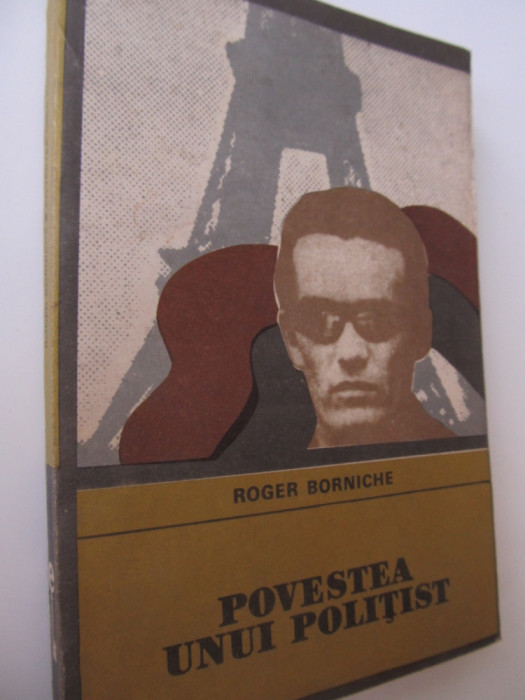 Povestea unui politist - Roger Borniche