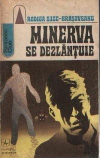 Rodica Ojog-Brasoveanu - Minerva se dezlănţuie