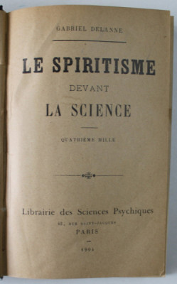LE SPIRITISME DEVANT LA SCIENCE par GABRIEL DELANNE , 1904 foto