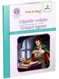 Gastele vrajite. Uriasul egoist/***