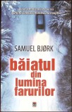 BAIATUL DIN LUMINA FARURILOR-SAMUEL BJORK-351278