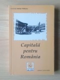 Ion Minulescu; Grigore Ionescu - Capitală pentru Rom&acirc;nia (București - ghid istoric și artistic + Bucureștii tinereții mele...)