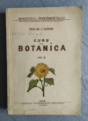 CURS DE BOTANICA - PROF. DR. I. TUDOR - 1956 - INSTITUT AGRONOMIC &amp;quot;N. BALCESCU&amp;quot; foto