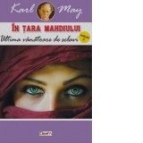 In tara mahdiului. Volumul 3 : Ultima vanatoare de sclavi - Karl May