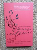 PSIHOLOGIA IERTARII , CUM SA VINDECI MARILE TRADARI SI MICILE SUPARARI de HARRIET LERNER , 2020