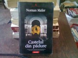 CASTELUL DIN PADURE - NORMAN MAILER