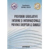 Prevederi legislative interne si internationale privind drepturile omului
