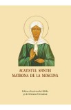 Acatistul Sfintei Matrona de la Moscova