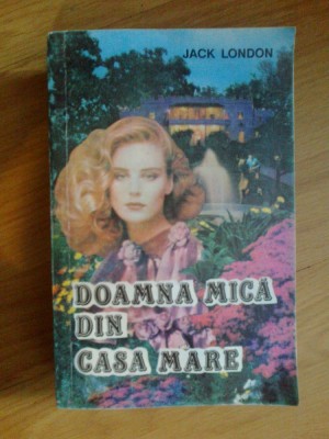 e2 DOAMNA MICA DIN CASA MARE - JACK LONDON foto