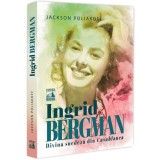 Ingrid Bergman. Divina suedeza din Casablanca, Jackson Poliakoff